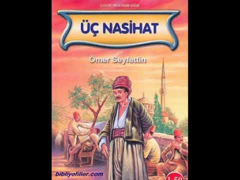 Üç Nasihat - Ömer Seyfettin / Sesli Hikaye