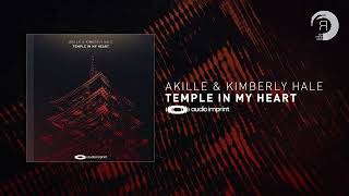 Progressive Trance: Akille & Kimberly Hale - Temple In My Heart [Audioimprint] + Lyrics
