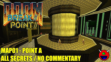 Doom 2: Break//Point// - MAP01 Point A - All Secrets No Commentary