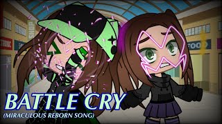 BATTLE CRY // (Miraculous Reborn) // S2 EPISODE 11 SONG
