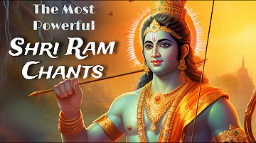 Most Powerful Shri Ram Chants for Protection and Peace | Peaceful & Soothing Chants