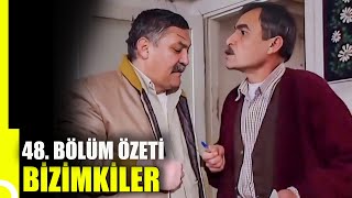 Bizimkiler 48. Bölüm Özeti Tek Parça