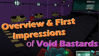 Void Bastards Overview & First Impressions