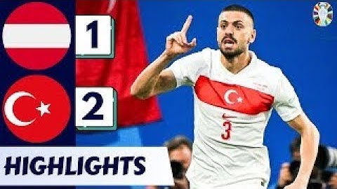 austria vs türkiye 2024 match highlights | Thrilling Moments & Key Plays!