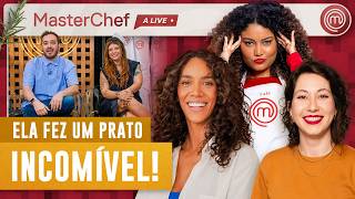 Será que tava INCOMÍVEL mesmo | EP 13 | TEMP 13 | A LIVE | MasterChef Brasil
