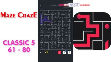 Maze CrazE | Classic 5 | Level 61 - 80 | All Answers | Walkthrough