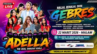 RE-LIVE 🔴 OM ADELLA TERBARU 2026 | GEBRES HALAL BIHALAL PEKALONGAN FULL KOPLO TERBARU