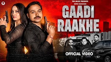 Gaadi Raakhe | Official Video | Nitin Chauhan | Jannat Rajput | TDS Music | Latest Haryanvi Song