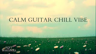 Calm Guitar Chill Vibe | NKT ArtSound | Acoustic Chill screenshot 3