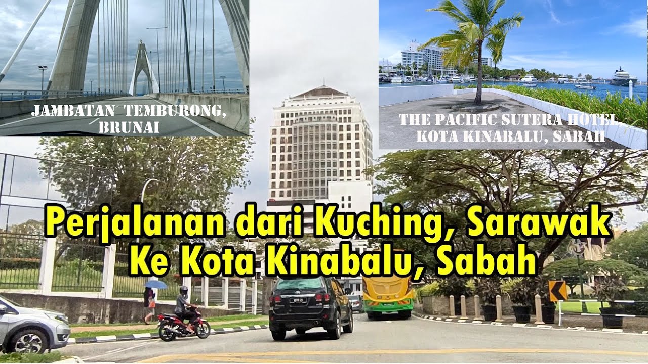 Perjalanan dari Bandaraya Kuching, Sarawak ke Kota Kinabalu, Sabah + Info Menarik
