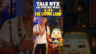 TALK · NYX AND THE EVERYDAY OBJECT Ep 3 The Living Lamp