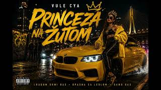 Vule CYA - PRINCEZA NA ŽUTOM ( Šaban RMX)