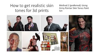 How to mix realistic skintones for 3d prints -  2.Using  Army Painter Skin Tones Paint Set (better!)