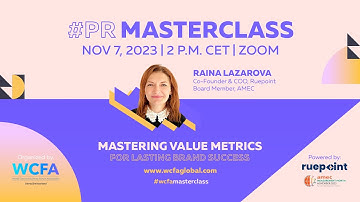 WCFA #PR Masterclass on Mastering Value Metrics with Raina Lazarova