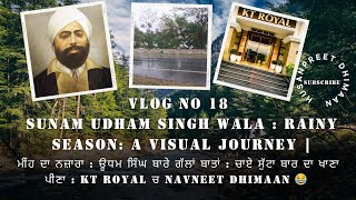 Sunam Udham Singh wala Rainy Season: A Visual Journey | History | Vlog No 18 | Husanpreet Dhimaan