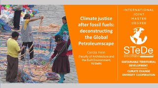 Climate justice after fossil fuels: deconstructing the Global Petroleumscape