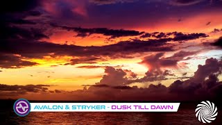 Avalon \& Stryker - Dusk Till Dawn [Official Video]