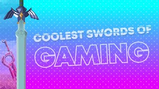 The Coolest Swords from Gaming