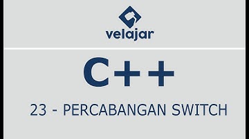 Percabangan Switch #23 | C++ | Bahasa Indonesia