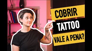 Tudo que vc PRECISA saber antes de COBRIR uma TATTOO