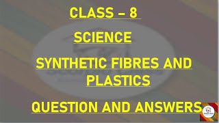 Synthetic Fibres And Plastics Full Chapter Cl 8 Science Ii Science Cl 8 Chapter 1 Kseeb