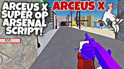 Arceus X SUPER OP ARSENAL SCRIPT!