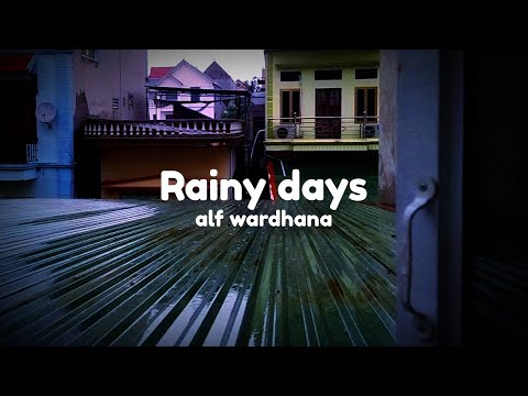 Alf Wardhana - Rainy Days Lyrics 