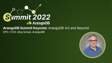 ArangoDB Summit: ArangoDB 4.0 and Beyond