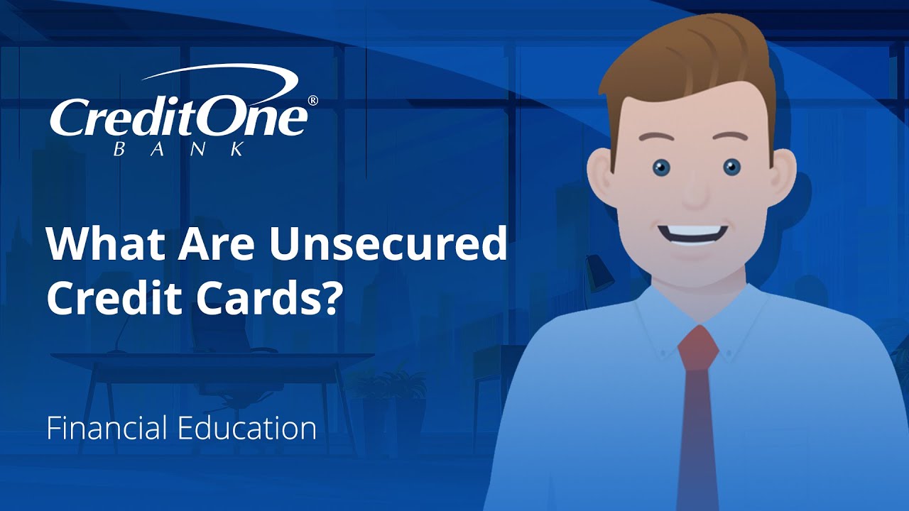 What Are Unsecured Credit Cards? | Credit One Bank