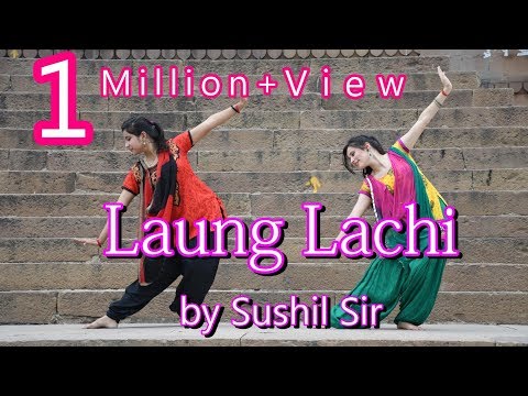 Laung Lachi | Dance Cover | Choregraphed By Shushil Sir ||