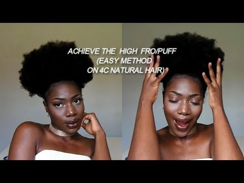 4C NATURAL HAIR HIGH FRO/PUFF TUTORIAL |EASIEST METHOD| COCOA DELIGHT ...