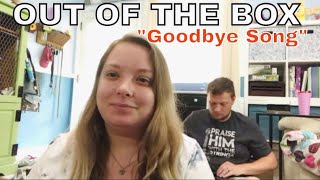 Out Of The Box Goodbye Song Cover