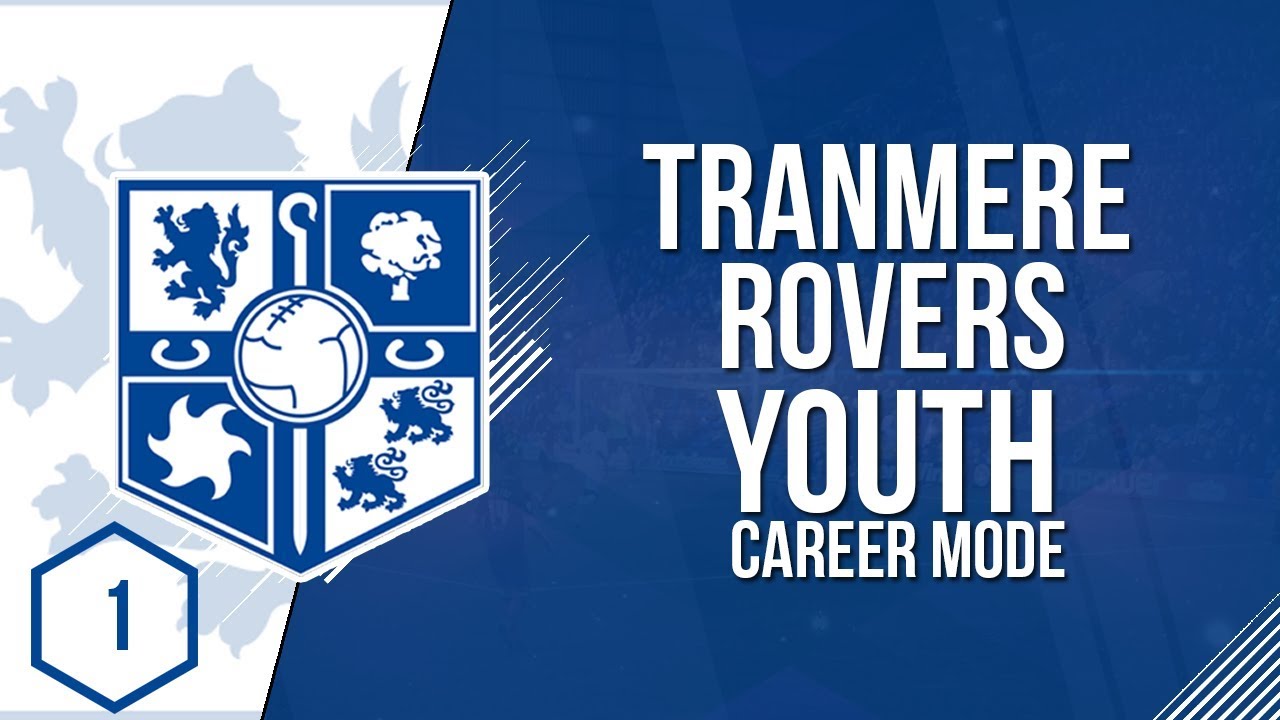 FIFA 19: Tranmere Rovers YOUTH Career Mode #1 | The Road to Glory Starts Here