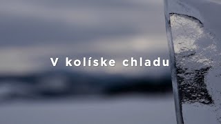 V kolíske chladu | Krátky film o otužovaní a najsevernejších otužileckých miestach na Slovensku