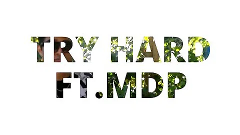 MDP - Try Hard | Official Video | 2016