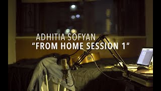 Adhitia Sofyan “From Home Session 1”