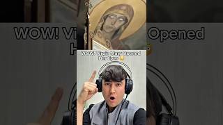 Wow Virgin Mary Opened Her Eyes