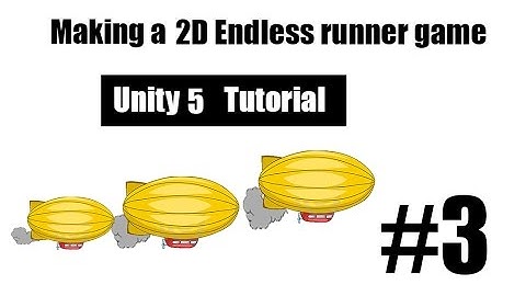 3-Making a 2D Endless runner game
