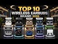 The Ultimate Top 10 Earbuds 2026 | No Filler Just Facts