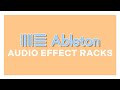 5 ways to use ableton audio effect racks