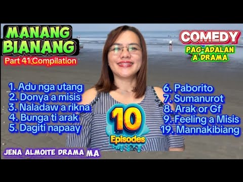 Part 41 Compilation/ JENA ALMOITE as Manang Bianang/ Comedy Pag-adalan a Drama ilocano