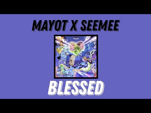 Текст MAYOT x SEEMEE - BLESSED