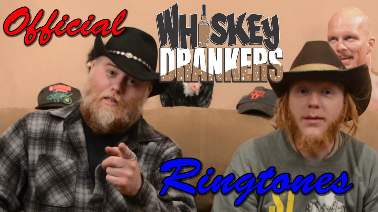Official Whiskey Drankers Ringtones YouTube