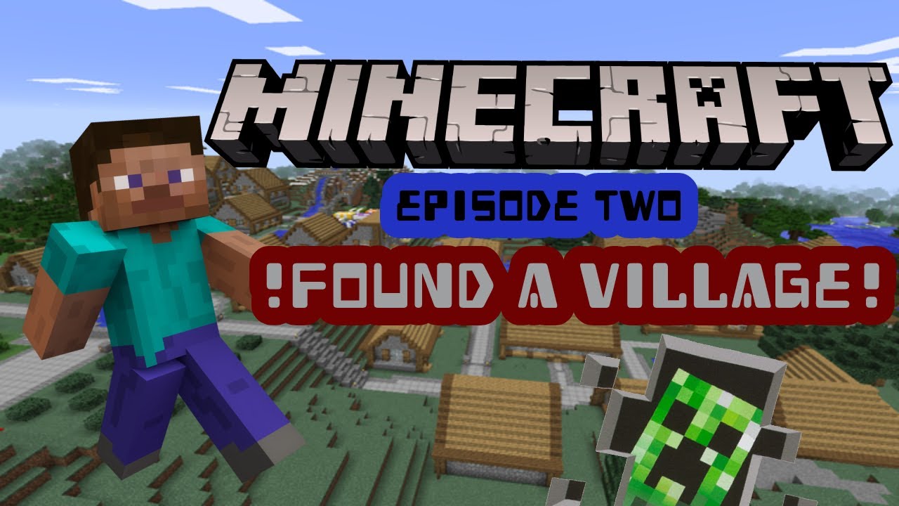 Minecraft Let's Play Survival Series - Episode Two: FOUND A VILLAGE ...