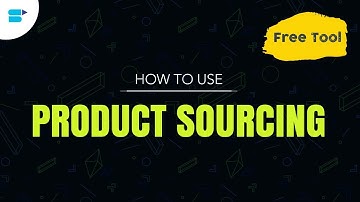 Easy Ways To Do Product Sourcing - Free tool by SellerApp
