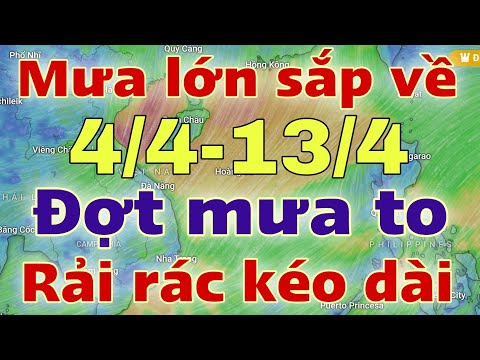 Dự báo thời tiết mới nhất ngày mai 4/4/2024 