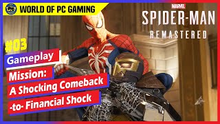 03 A Shocking Comeback -to-  Financial Shock SPIDER-MAN REMASTERED Gameplay Walkthrough Mission