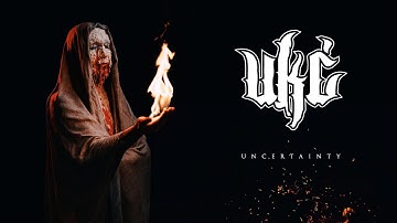 UKĆ - Uncertainty (OFFICIAL VIDEO)