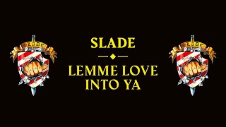 Slade - Lemme Love Into Ya (Official Audio)