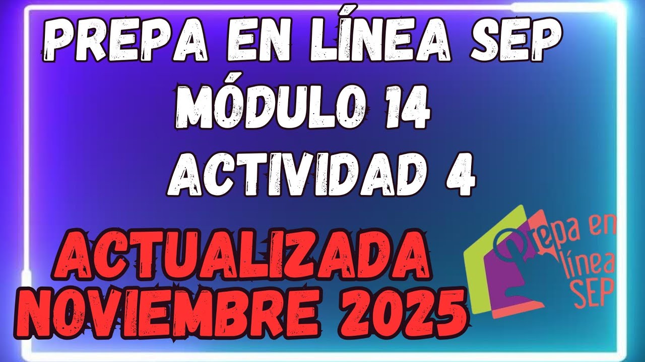 ACTIVIDAD 4 MODULO 14 PREPA EN LINEA SEP (GENERACION 67)